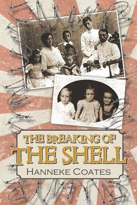 The Breaking of the Shell by Coates, Hanneke