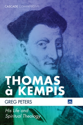 Thomas à Kempis by Peters, Greg