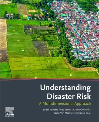 Understanding Disaster Risk: A Multidimensional Approach by Santos, Pedro Pinto