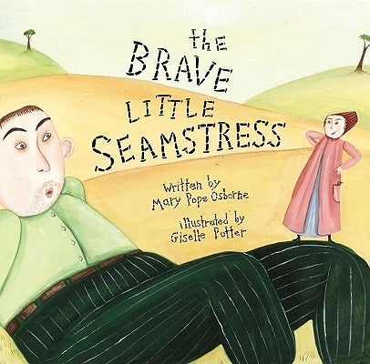 The Brave Little Seamstress by Osborne, Mary Pope