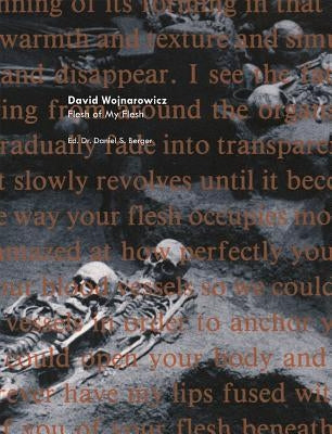 David Wojnarowicz: Flesh of My Flesh by Berger, Daniel S.