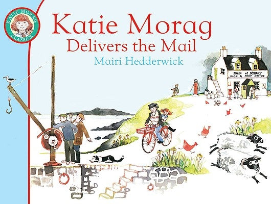 Katie Morag Delivers the Mail by Hedderwick, Mairi