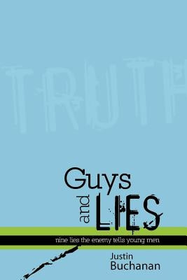 Guys and Lies by Buchanan, Justin