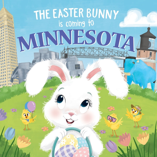 The Easter Bunny Is Coming to Minnesota by James, Eric
