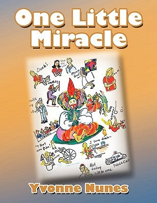 One Little Miracle by Nunes, Yvonne