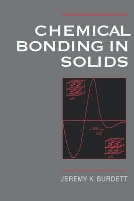 Chemical Bonding in Solids by Burdett, Jeremy K.