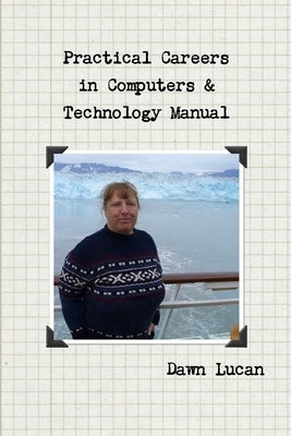 Practical Careers in Computers & Technology Manual by Lucan, Dawn