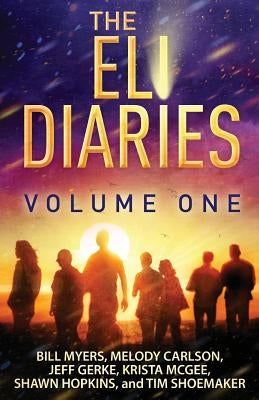 The Eli Diaries: Volume One by Carlson, Melody