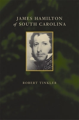 James Hamilton of South Carolina by Tinkler, Robert