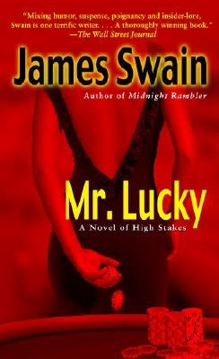 Mr. Lucky: A Novel of High Stakes by Swain, James