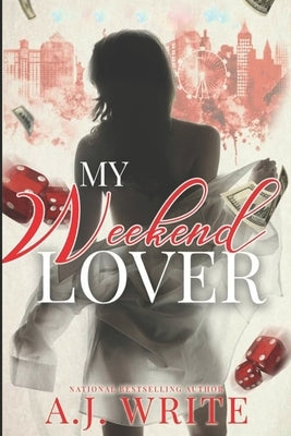 My Weekend Lover by Write, A. J.