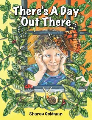 There's a Day Out There by Goldman, Sharon