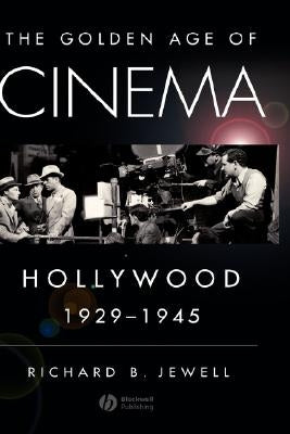 Golden Age of Cinema by Jewell, Richard