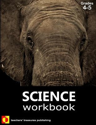 Science Workbook: Grades 4-5 by Treasures, Teachers'
