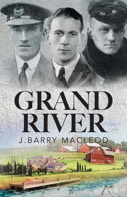 Grand River by MacLeod, J. Barry