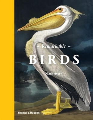 Remarkable Birds by Avery, Mark