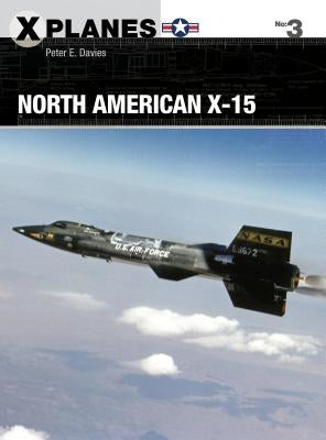 North American X-15 by Davies, Peter E.