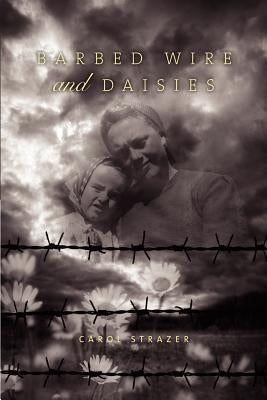 Barbed Wire & Daisies by Strazer, Carol
