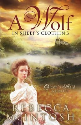 A Wolf in Sheep's Clothing by McIntosh, Rebecca