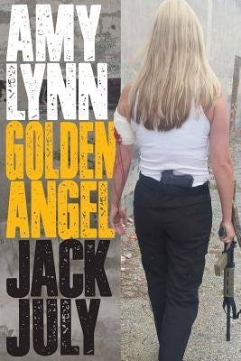 Amy Lynn: Golden Angel by July, Jack