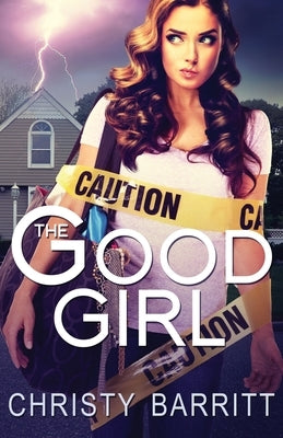 The Good Girl by Barritt, Christy