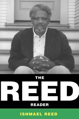 The Reed Reader by Reed, Ishmael