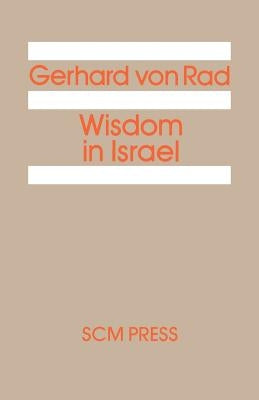 Wisdom in Israel by Rad, Gerhard