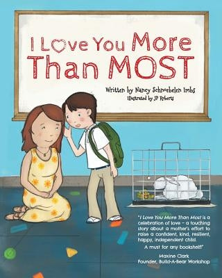 I Love You More Than Most by Schnoebelen, Nancy