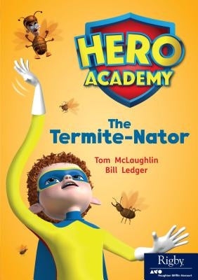 The Termite-Nator: Leveled Reader Set 13 Level R by Hmh, Hmh