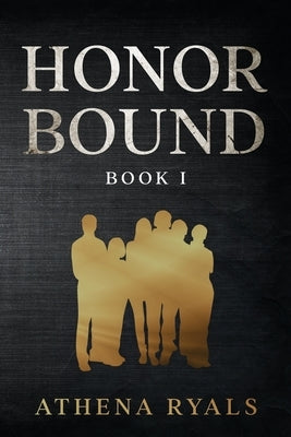 Honor Bound: Book 1 by Bean, Kylie R.