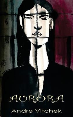 Aurora by Vltchek, Andre