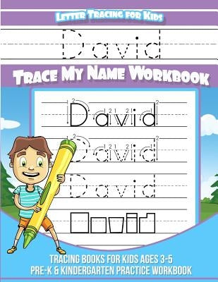 Letter Tracing for Kids David Trace my Name Workbook: Tracing Books for Kids ages 3 - 5 Pre-K & Kindergarten Practice Workbook by Books, David