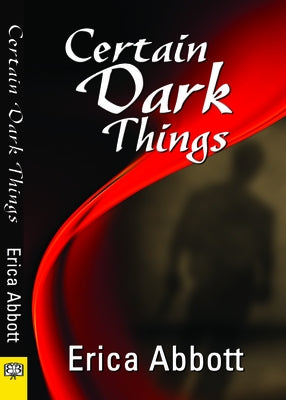 Certain Dark Things by Abbott, Erica