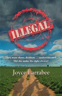 Illegal by Larrabee, Joyce