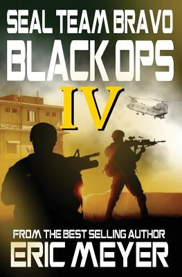 Seal Team Bravo: Black Ops IV by Meyer, Eric
