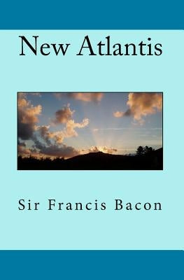 New Atlantis by Bacon, Francis