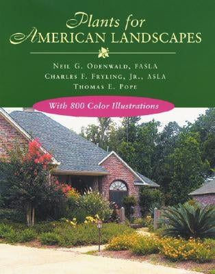 Plants for American Landscapes by Odenwald, Neil G.