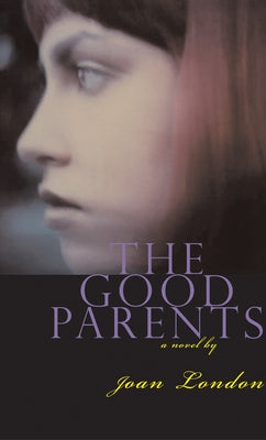 The Good Parents by London, Joan