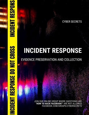 Incident Response: Evidence Preservation and Collection by Medlin, Richard