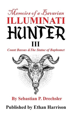 Count Bassus & The Statue of Baphomet by Drechsler, Sebastian P.