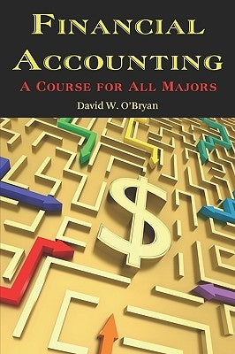 Financial Accounting a Course for All Majors (PB) by O'Bryan, David W.