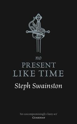 No Present Like Time by Swainston, Steph