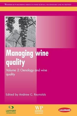 Managing Wine Quality: Oenology and Wine Quality by Reynolds, Andrew G.