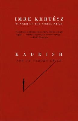 Kaddish for an Unborn Child by Kertész, Imre