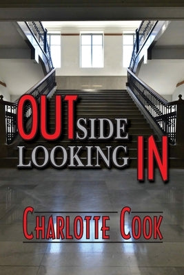 Outside Looking In by Cook, Charlotte