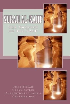 Surah Al-Kahf: The Chapter of the Cave by Authenticate Ulama's Organization, Fisa