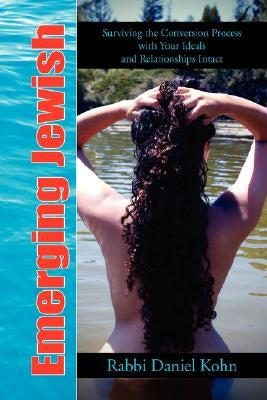 Emerging Jewish by Kohn, Rabbi Daniel