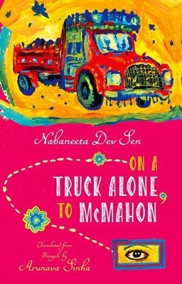 On a Truck Alone, to McMahon: Na by Dev Sen, Nabaneeta
