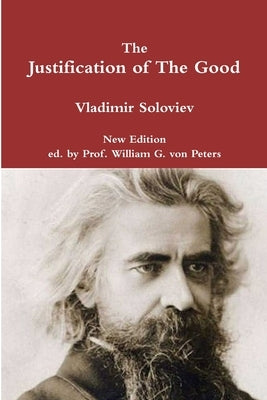 The Justification of The Good by Soloviev, Vladimir