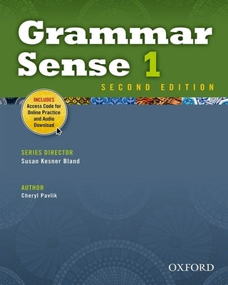 Grammar Sense 1 Student Book with Online Practice Access Code Card by Pavlik, Cheryl